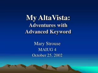 My AltaVista: Adventures with Advanced Keyword