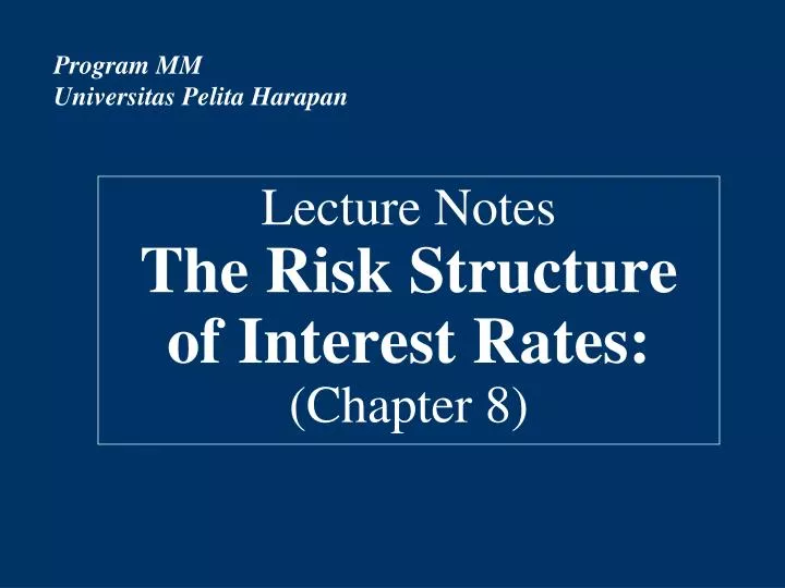 lecture notes the risk structure of interest rates chapter 8
