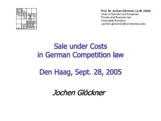 Sale under Costs in German Competition law Den Haag, Sept. 28, 2005