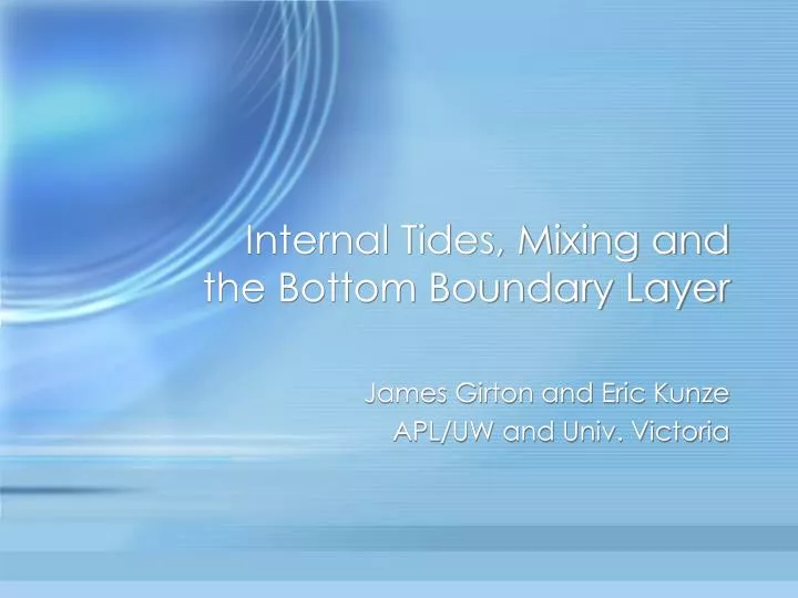 internal tides mixing and the bottom boundary layer