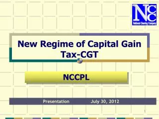 New Regime of Capital Gain Tax-CGT