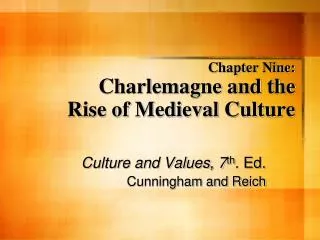 Chapter Nine: Charlemagne and the Rise of Medieval Culture