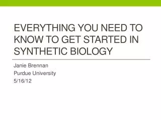 Everything you need to know to get started in Synthetic Biology