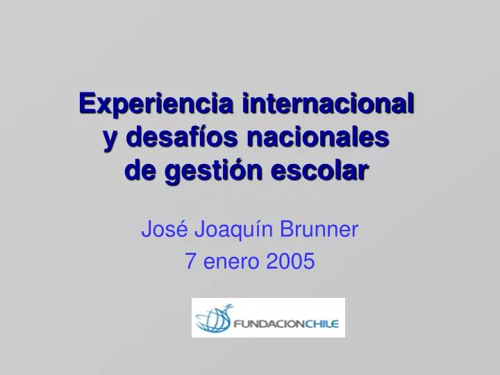 experiencia internacional y desaf os nacionales de gesti n escolar