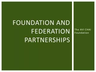 Foundation and Federation Partnerships