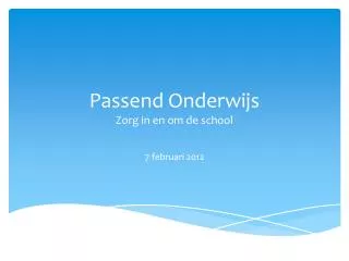 passend onderwijs zorg in en om de school