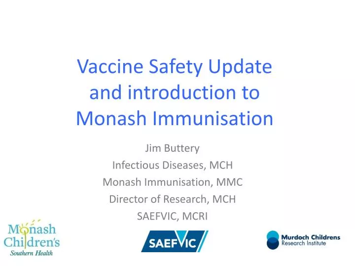 vaccine safety update and introduction to monash immunisation
