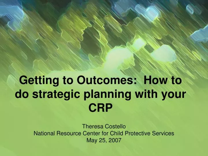 getting to outcomes how to do strategic planning with your crp