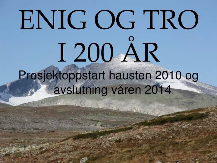 enig og tro i 200 r