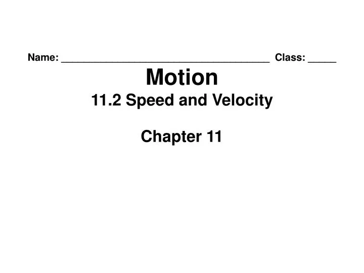 name class motion 11 2 speed and velocity