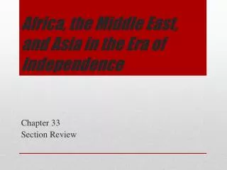 Africa, the Middle East, and Asia in the Era of Independence