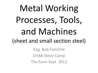 Metal Working Processes, Tools, and Machines (sheet and small section steel)