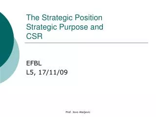 The Strategic Position Strategic Purpose and CSR