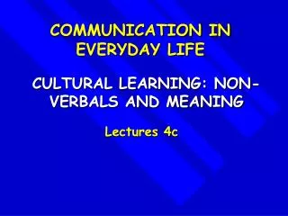 CULTURAL LEARNING: NON-VERBALS AND MEANING