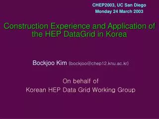 Construction Experience and Application of the HEP DataGrid in Korea