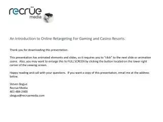 On-Line Retargeting for Casino and Gaming Resorts