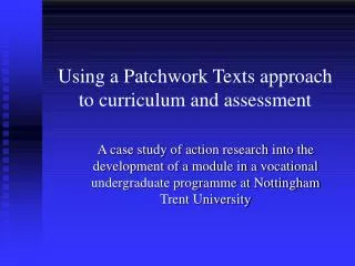 Using a Patchwork Texts approach to curriculum and assessment