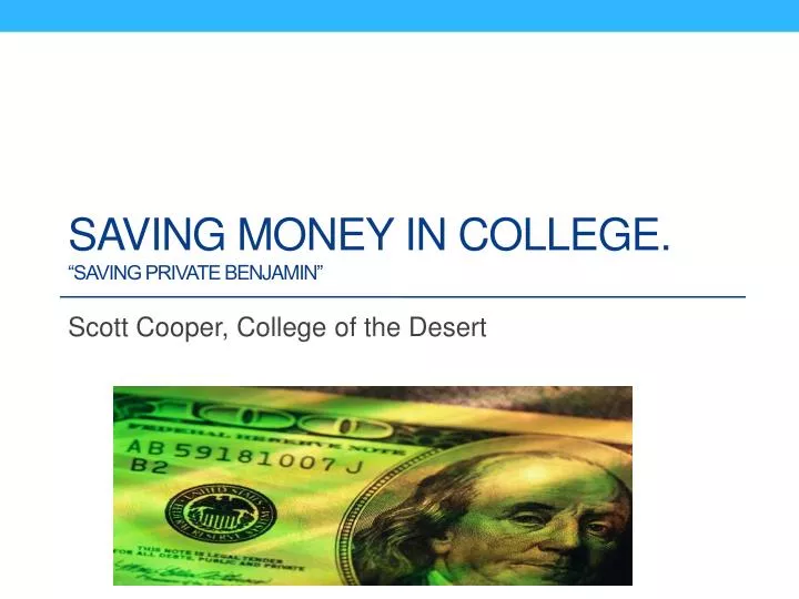 saving money in college saving private benjamin