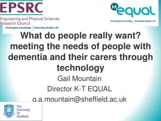 What do people really want? meeting the needs of people with dementia and their carers through technology