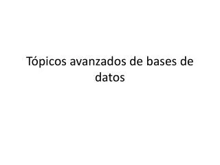 t picos avanzados de bases de datos
