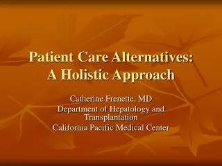 Patient Care Alternatives: A Holistic Approach