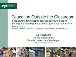 Liz Thevenard Faulty of Education Victoria University of Wellington Email: liz.thevenard@vuw.ac.nz