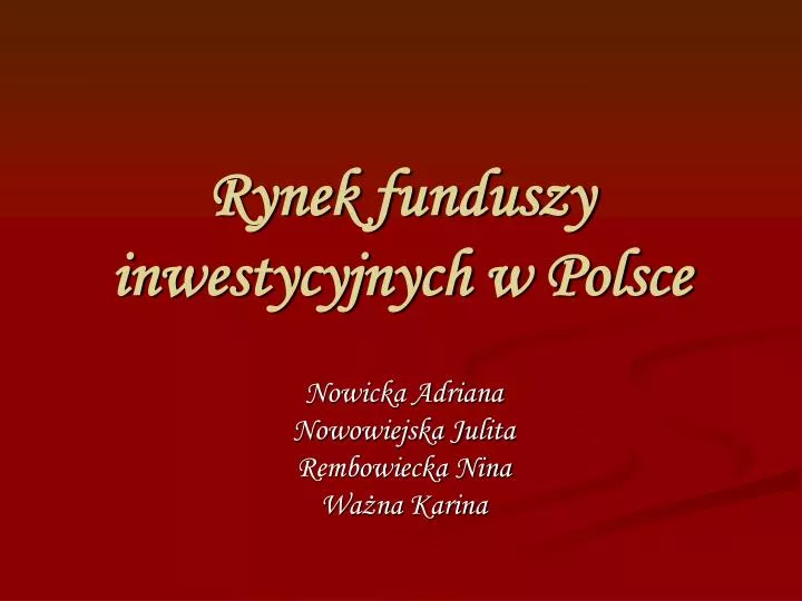 rynek funduszy inwestycyjnych w polsce