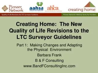 Creating Home: The New Quality of Life Revisions to the LTC Surveyor Guidelines