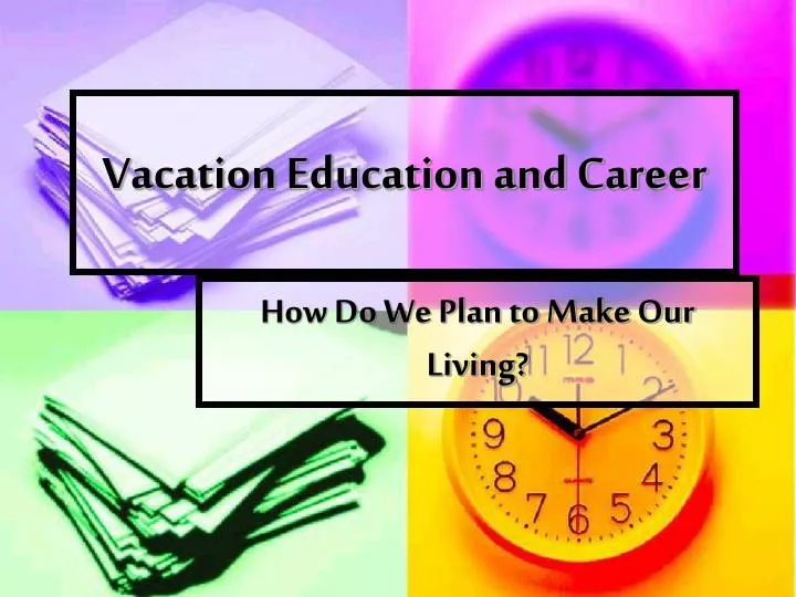 vacation education and career