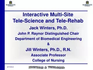 Interactive Multi-Site Tele-Science and Tele-Rehab