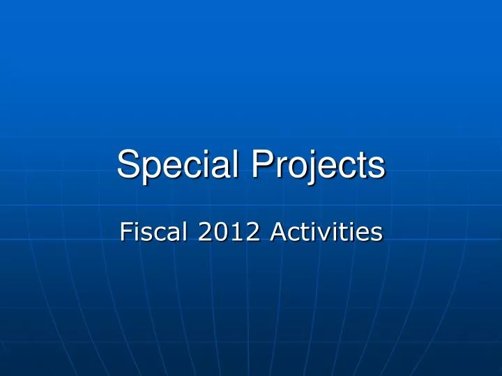 special projects