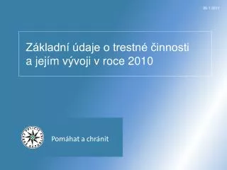 z kladn daje o trestn innosti a jej m v voji v roce 2010