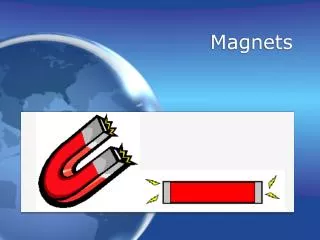 Magnets