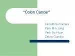 “ Colon Cancer ” - slide 1