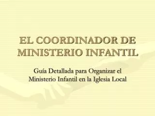 EL COORDINADOR DE MINISTERIO INFANTIL