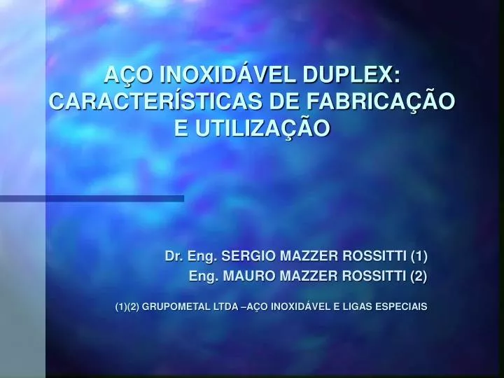 a o inoxid vel duplex caracter sticas de fabrica o e utiliza o