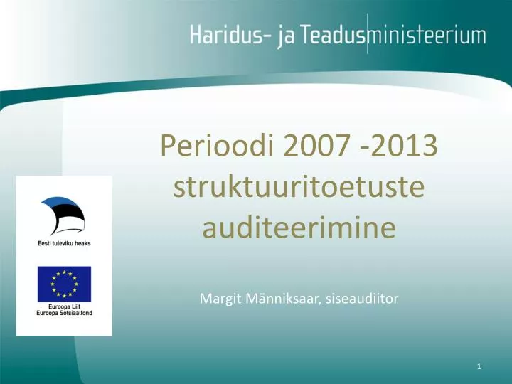 perioodi 2007 2013 struktuuritoetuste auditeerimine