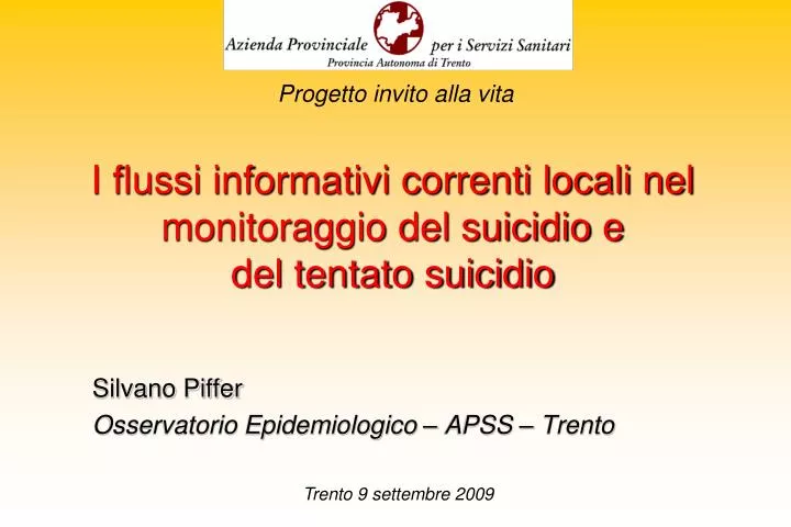 i flussi informativi correnti locali nel monitoraggio del suicidio e del tentato suicidio