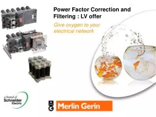 Power Factor Correction and Filtering : LV offer