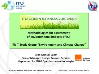 Methodologies for assessment of environmental impacts of ICT ITU-T Study Group “Environment and Climate Change”
