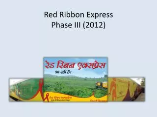 Red Ribbon Express Phase III (2012)