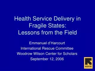 Health Service Delivery in Fragile States: Lessons from the Field