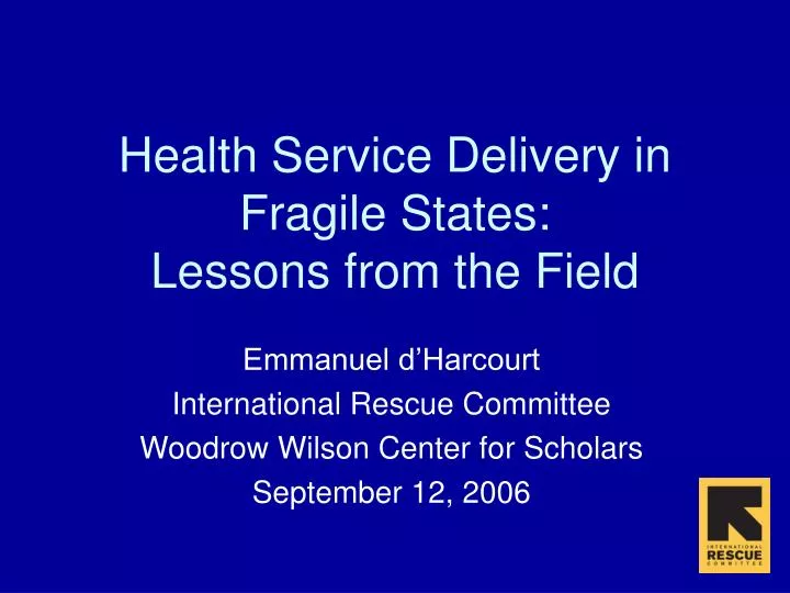 health service delivery in fragile states lessons from the field