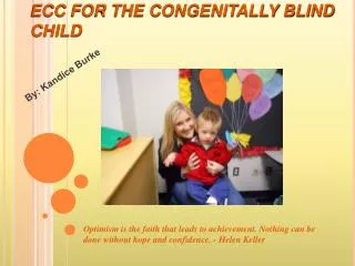 ECC FOR THE CONGENITALLY BLIND CHILD