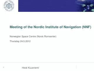 Meeting of the Nordic Institute of Navigation (NNF)