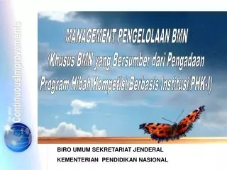 MANAGEMENT PENGELOLAAN BMN (Khusus BMN yang Bersumber dari Pengadaan Program Hibah Kompetisi Berbasis Institusi/PHK-I)