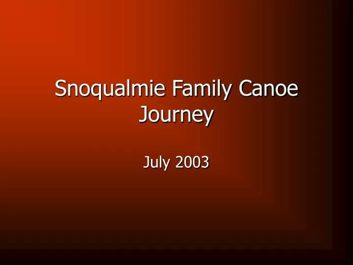 snoqualmie family canoe journey