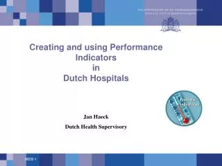 Creating and using Performance Indicators in Dutch Hospitals