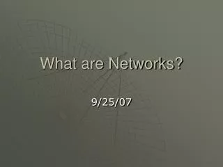 What are Networks?