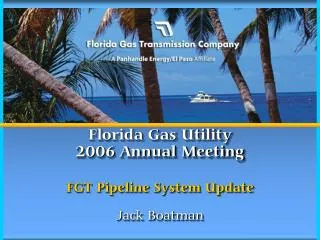 Florida Gas Utility 2006 Annual Meeting